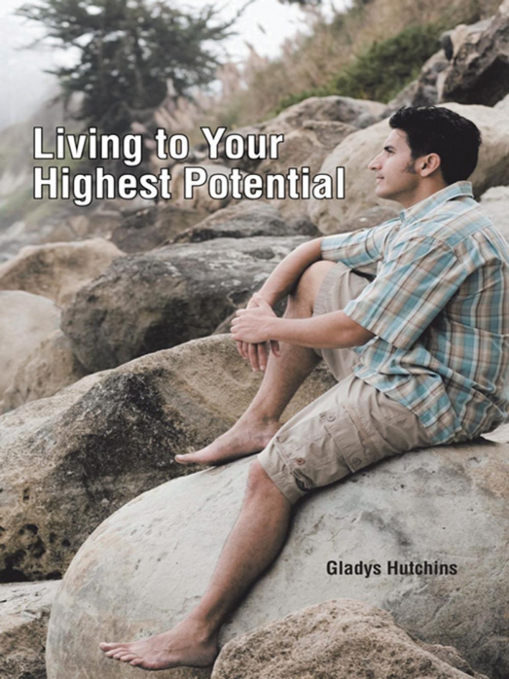 Big bigCover of Living to Your Highest Potential