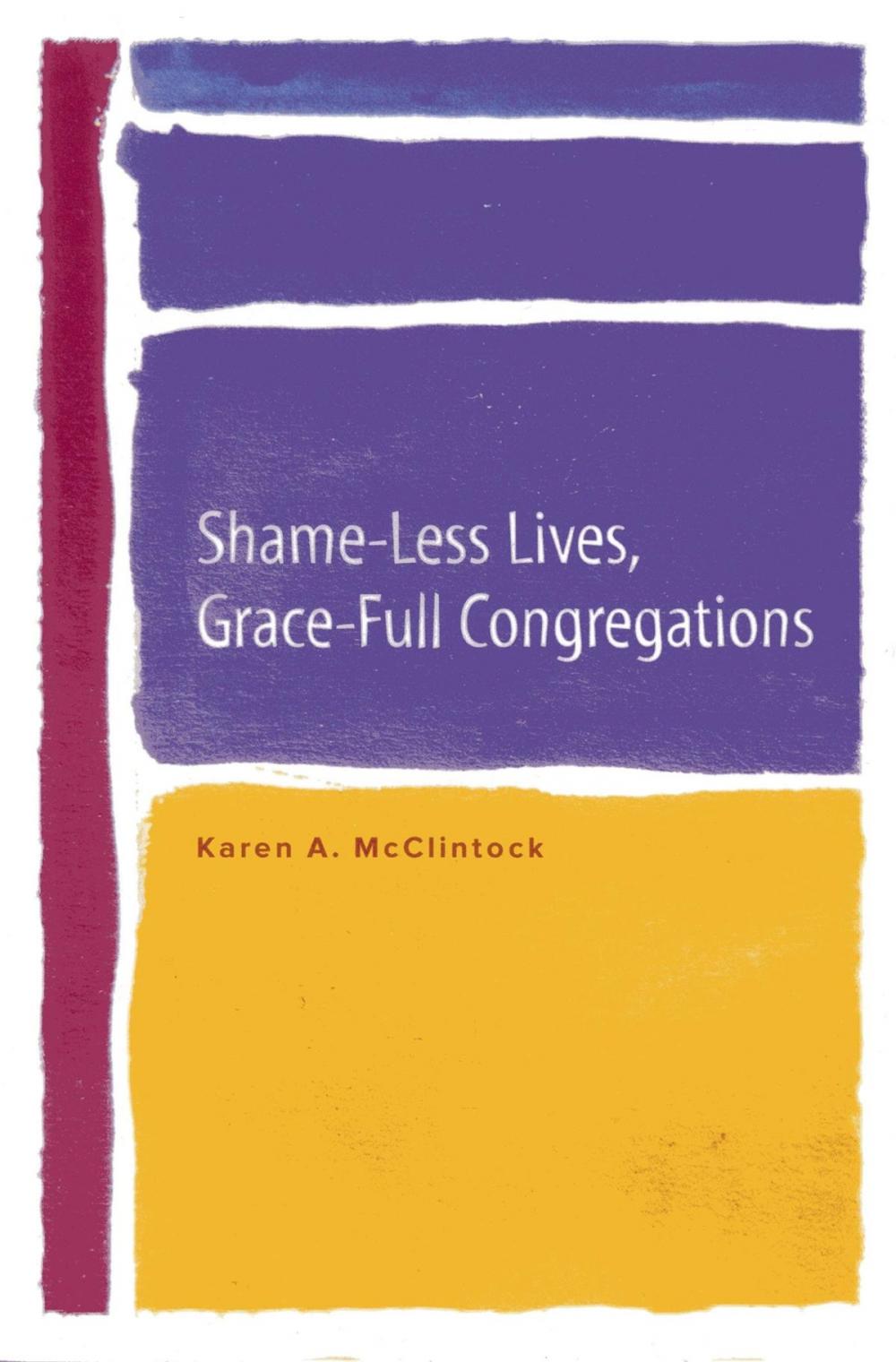 Big bigCover of Shame-Less Lives, Grace-Full Congregations