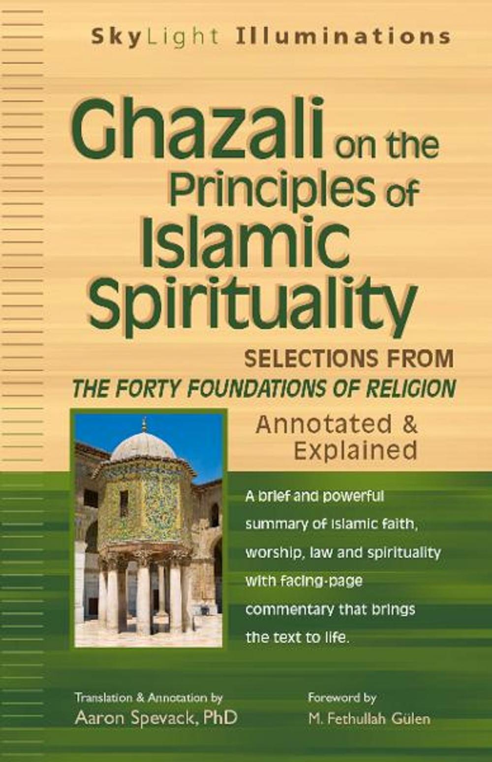 Big bigCover of Ghazali on the Principles of Islamic Spirituality: Selections from The Forty Foundations of ReligionAnnotated & Explaine