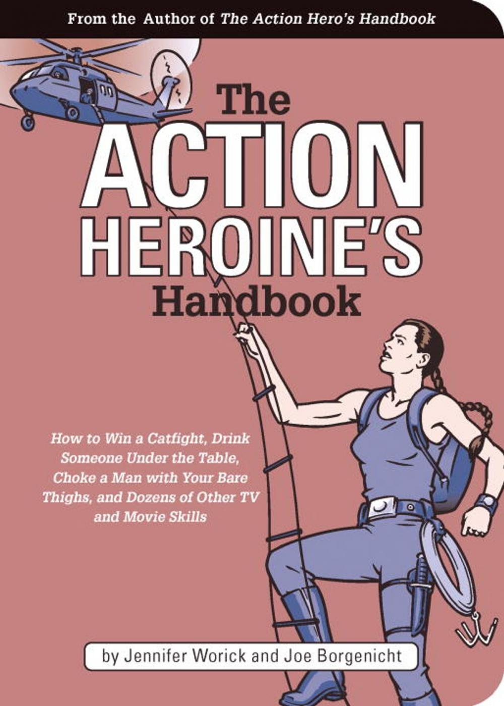 Big bigCover of The Action Heroine's Handbook