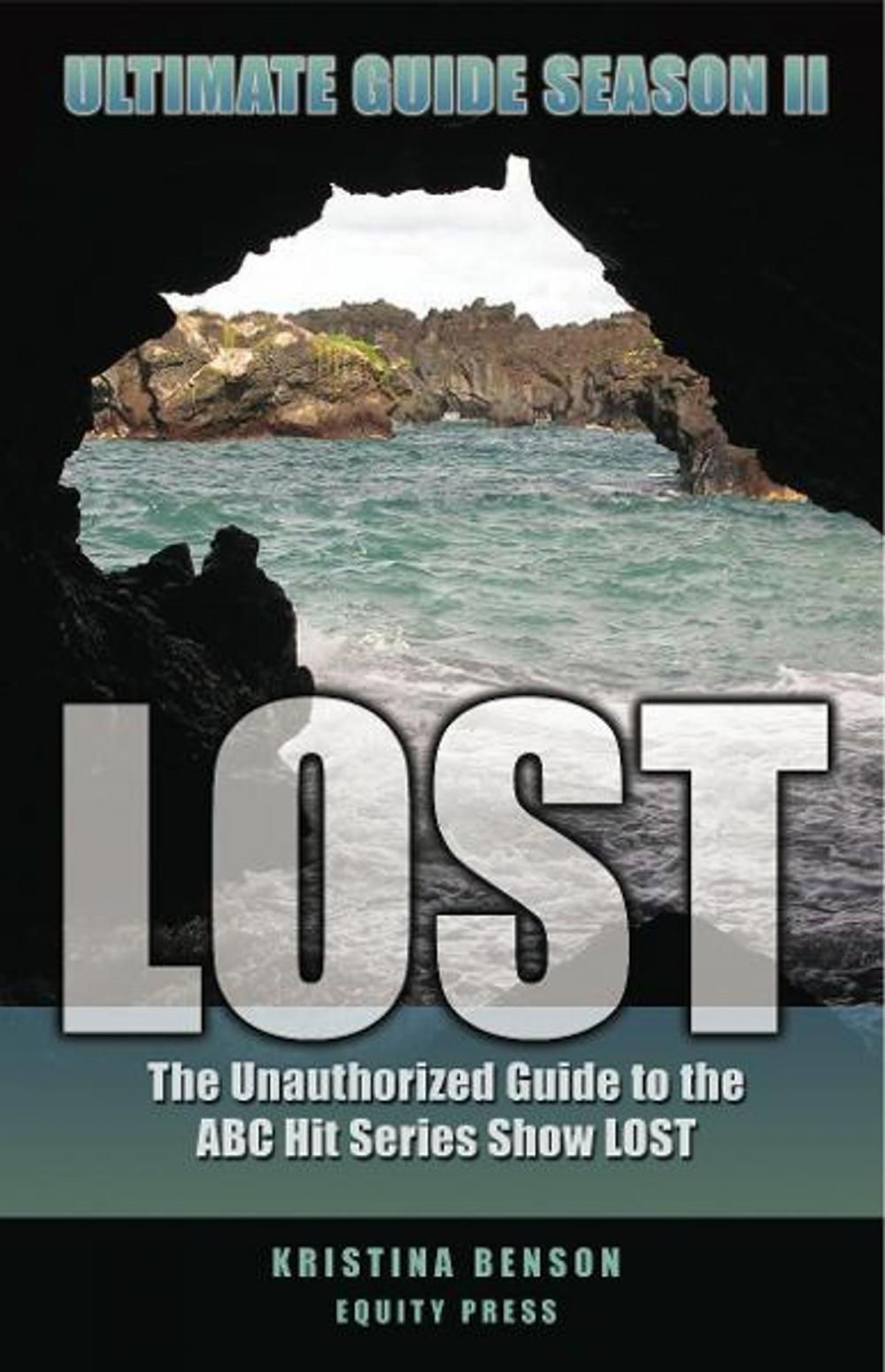 Big bigCover of LOST Ultimate Guide Season II: The Unauthorized Guide to the ABC Hit Series Show LOST