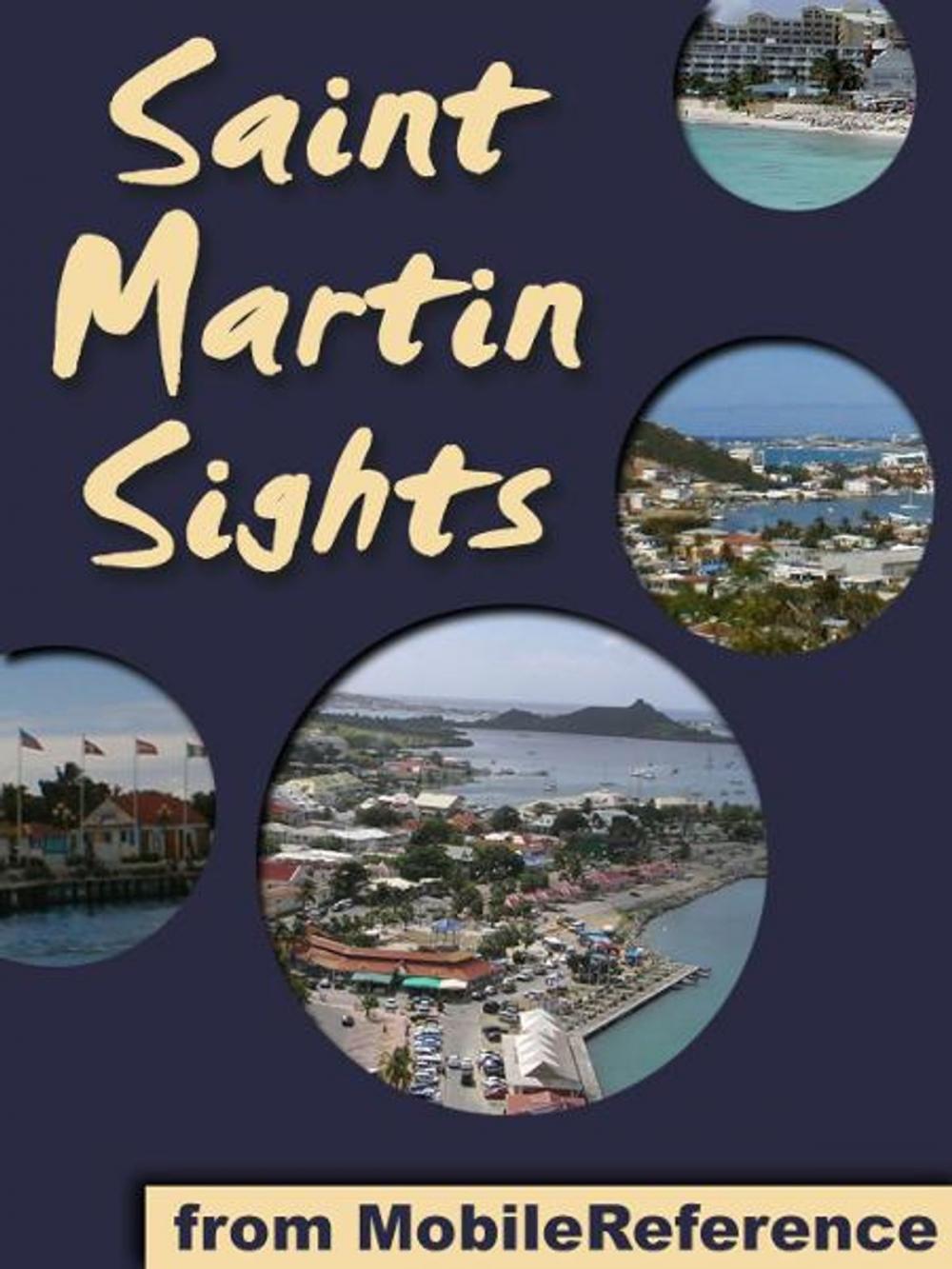 Big bigCover of St. Martin Sights: a travel guide to the top 10 attractions and top 20 beaches in St. Martin and St. Maarten, Caribbean (Mobi Sights)