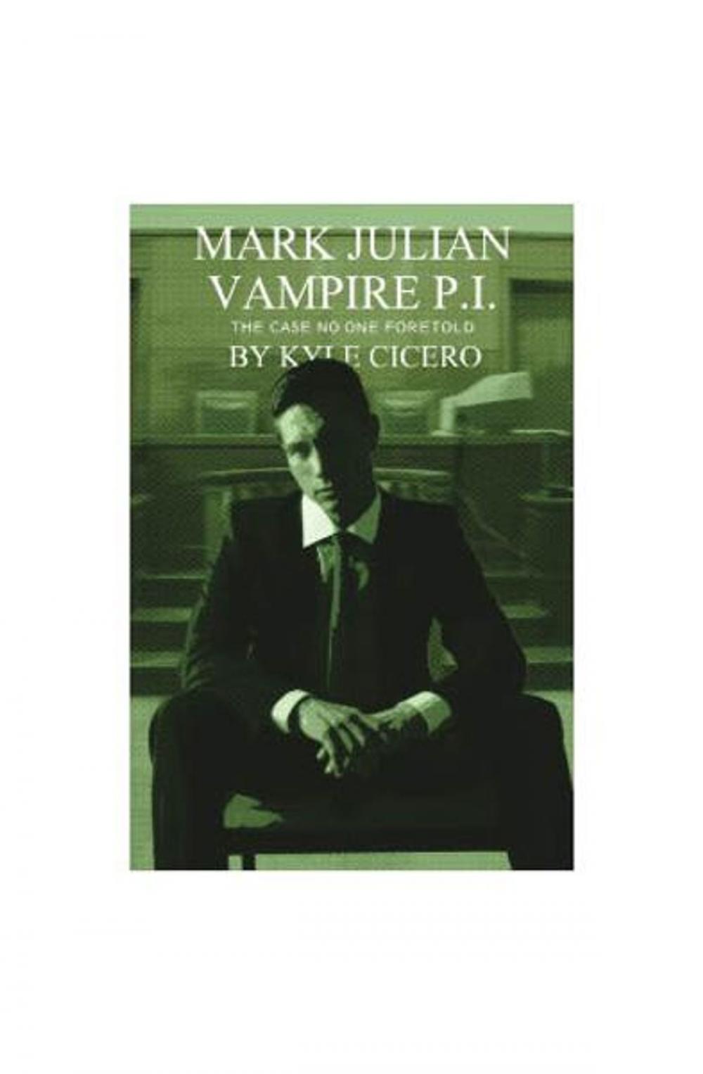 Big bigCover of Mark Julian Vampire PI: The Case No One Fortold