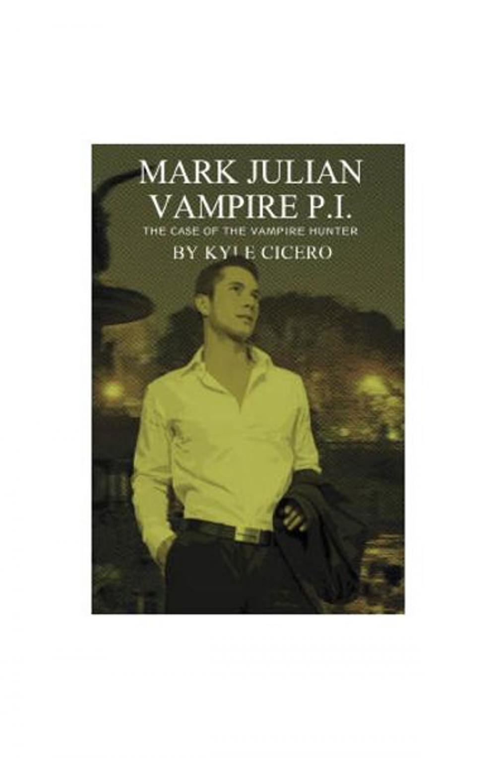 Big bigCover of Mark Julian Vampire PI: The Case of the Vampire Hunter