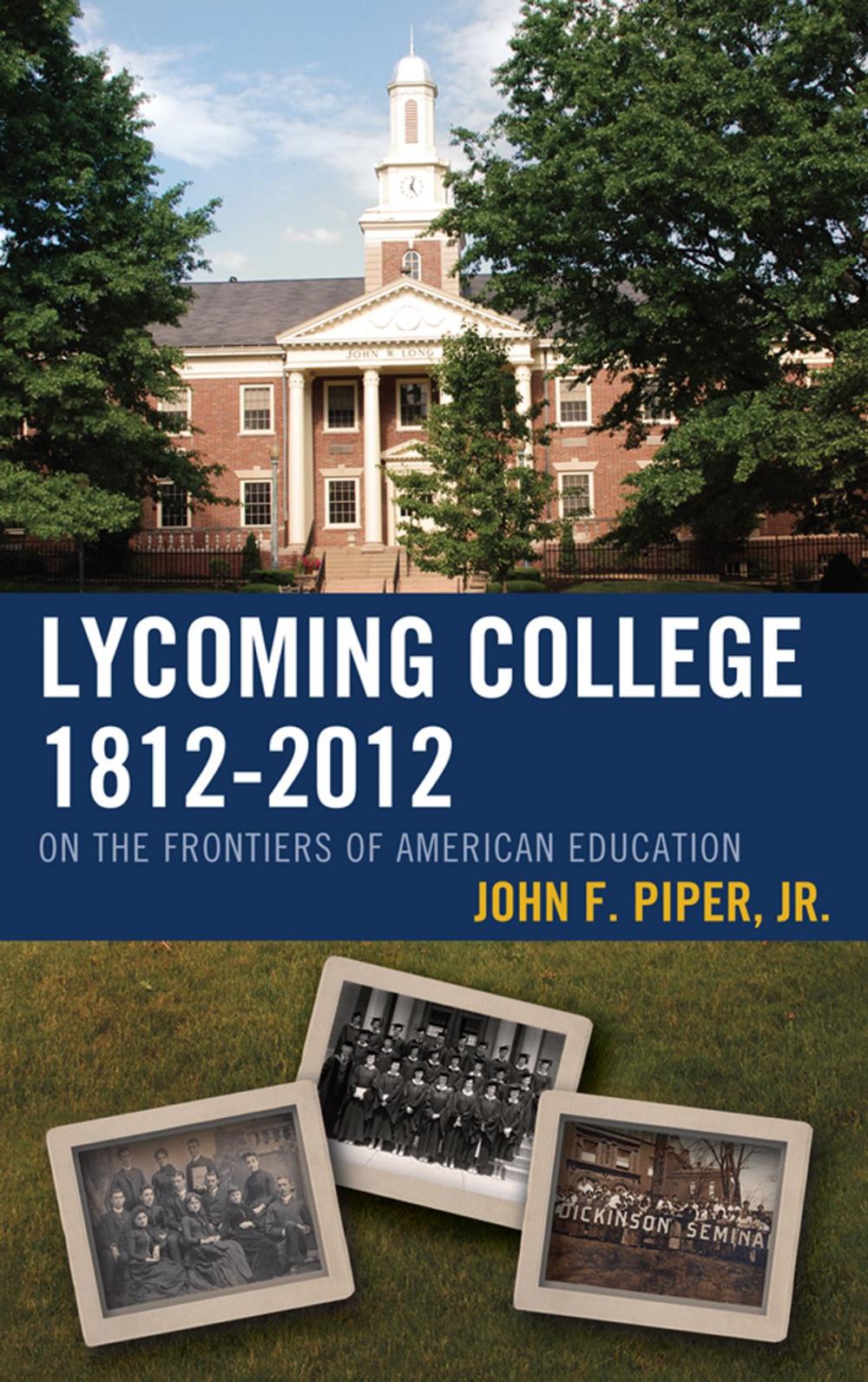 Big bigCover of Lycoming College, 1812–2012