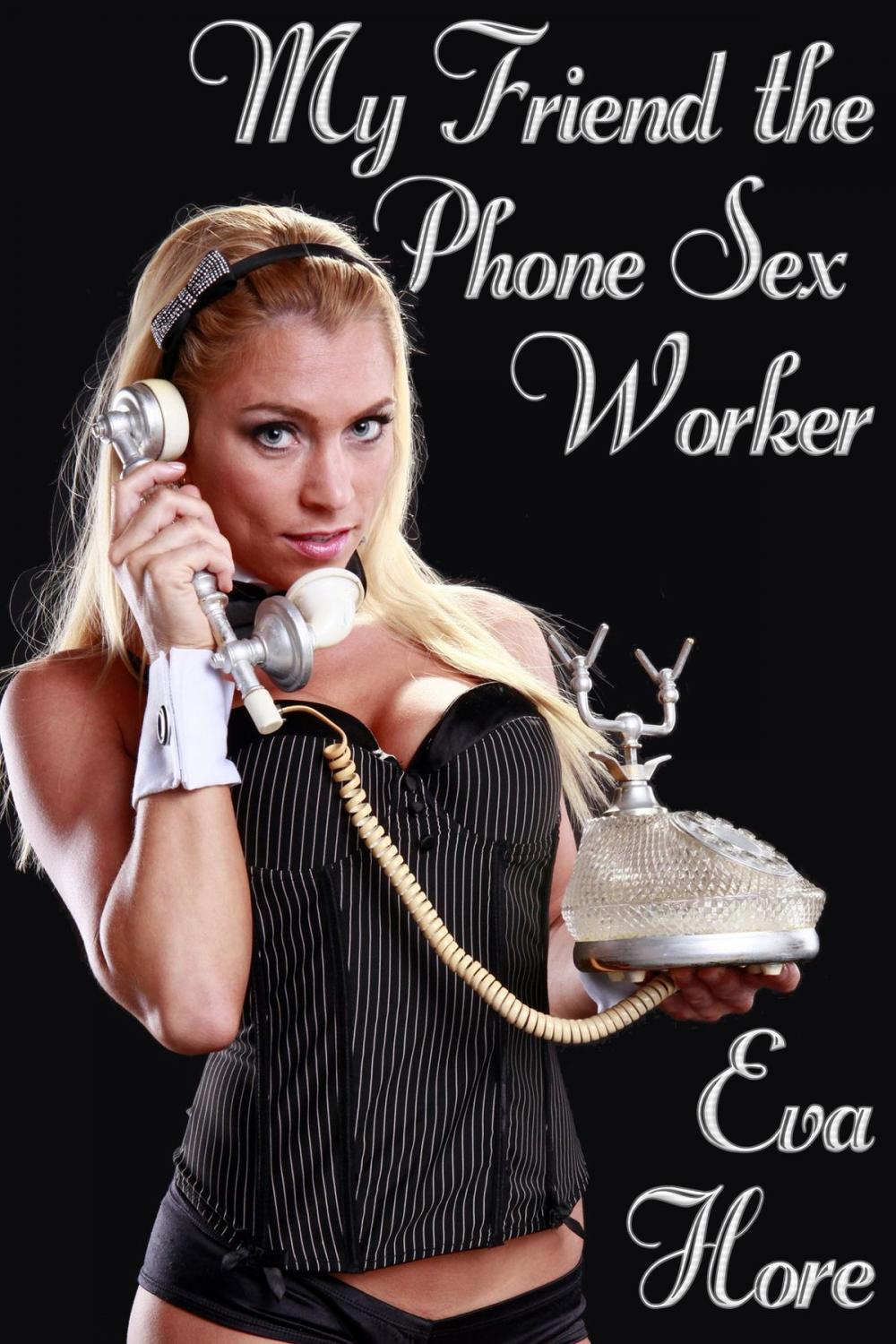 Big bigCover of My Friend the Phone Sex Worker