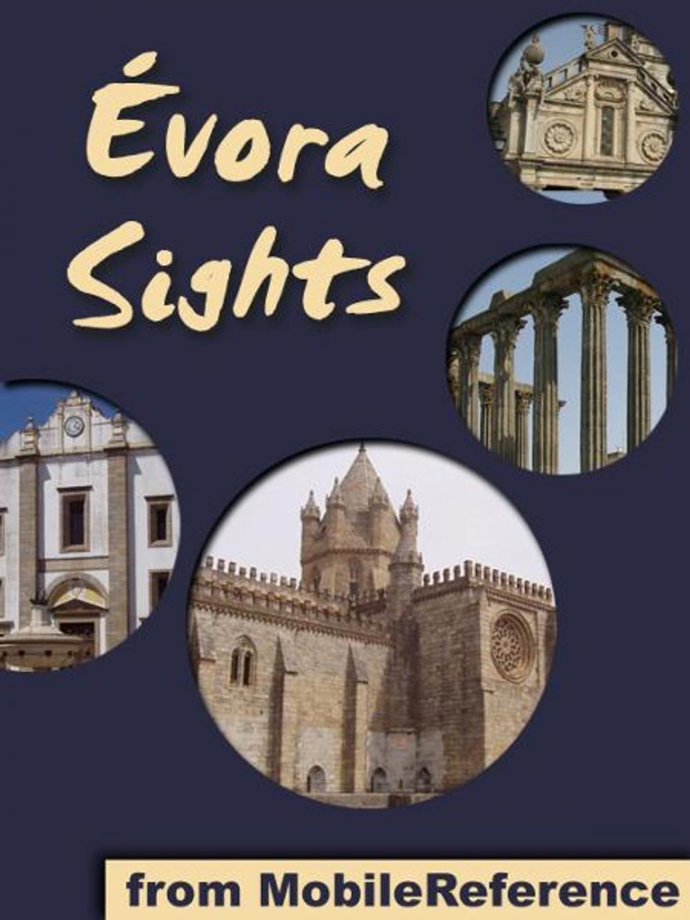 Big bigCover of Evora Sights: a travel guide to the top 20 attractions in Évora, Alentejo, Portugal (Mobi Sights)