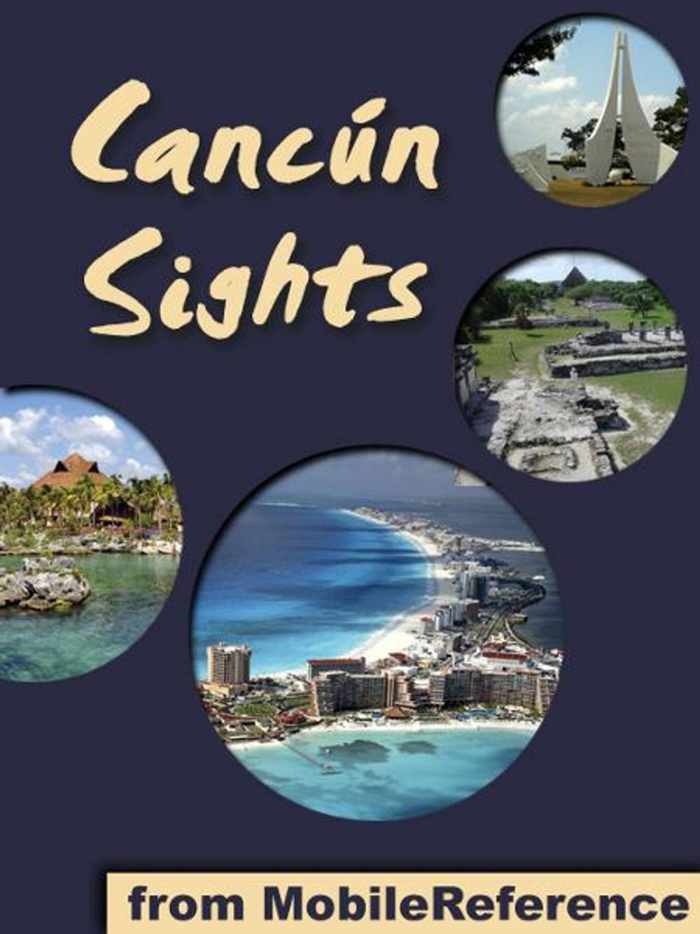 Big bigCover of Cancun Sights: a travel guide to the attractions and activities in Cancun, Mexico (Mobi Sights)