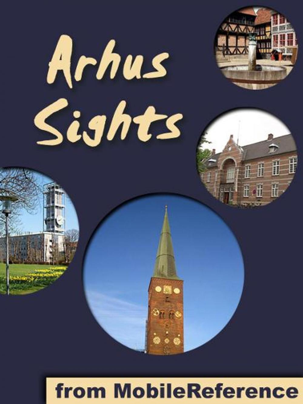 Big bigCover of Arhus Sights: a travel guide to the top attractions in Arhus, Denmark (Mobi Sights)