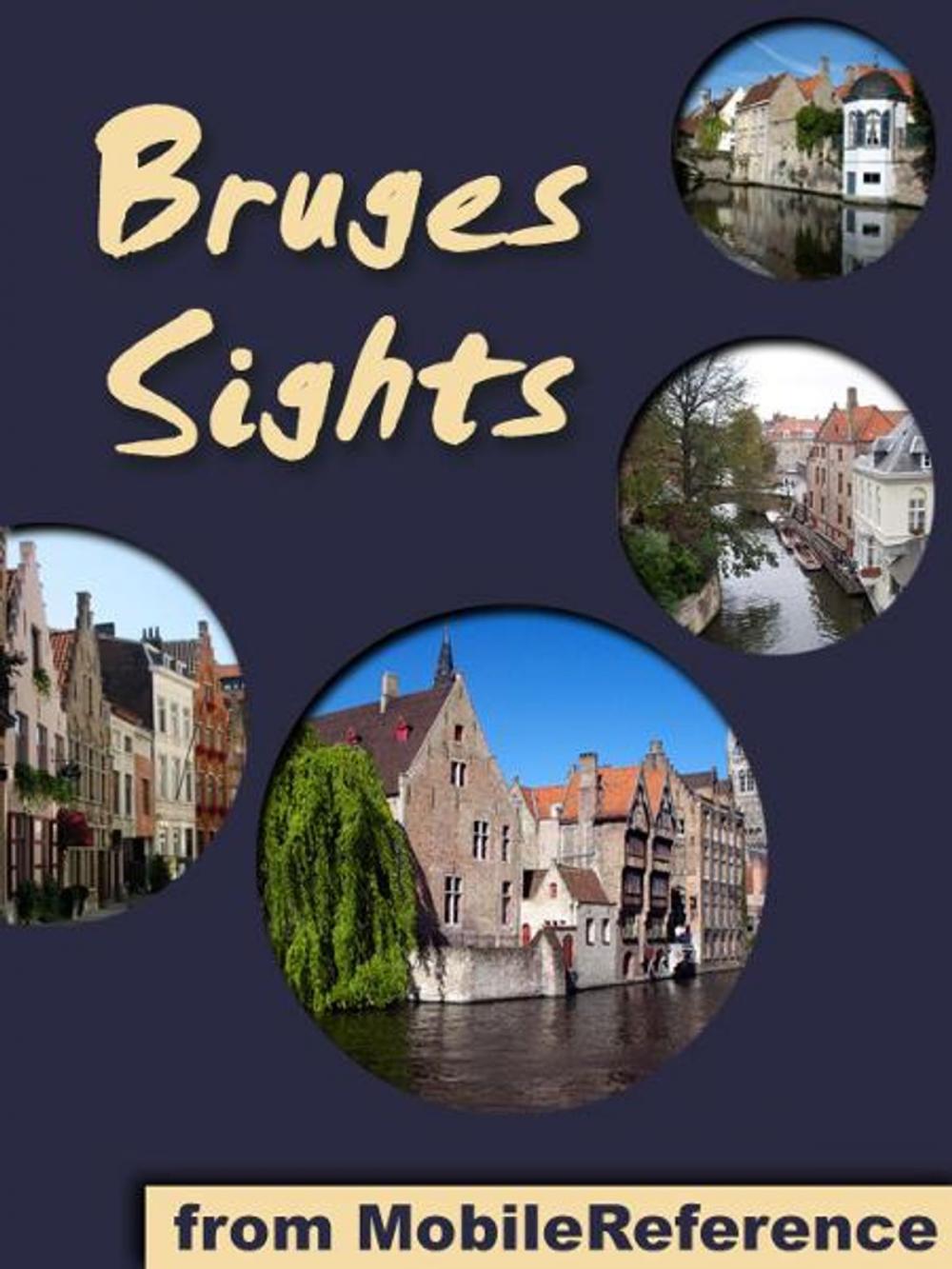 Big bigCover of Bruges Sights: a travel guide to the top attractions in Bruges, Belgium (Mobi Sights)