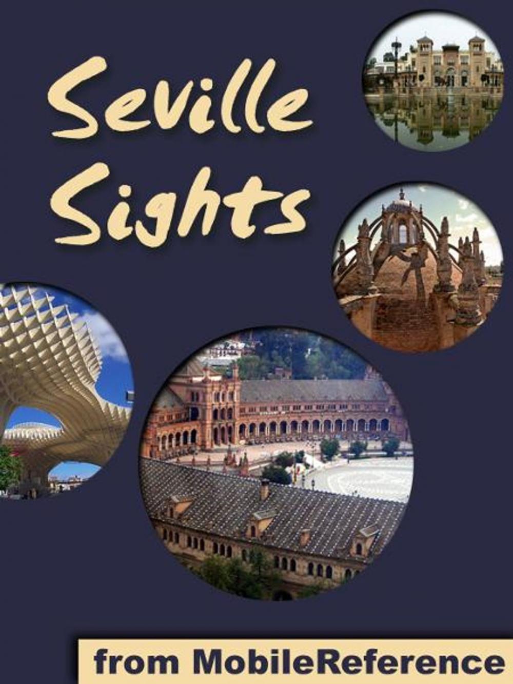 Big bigCover of Sevilla Sights: a travel guide to the top attractions in Seville, Spain (Mobi Sights)