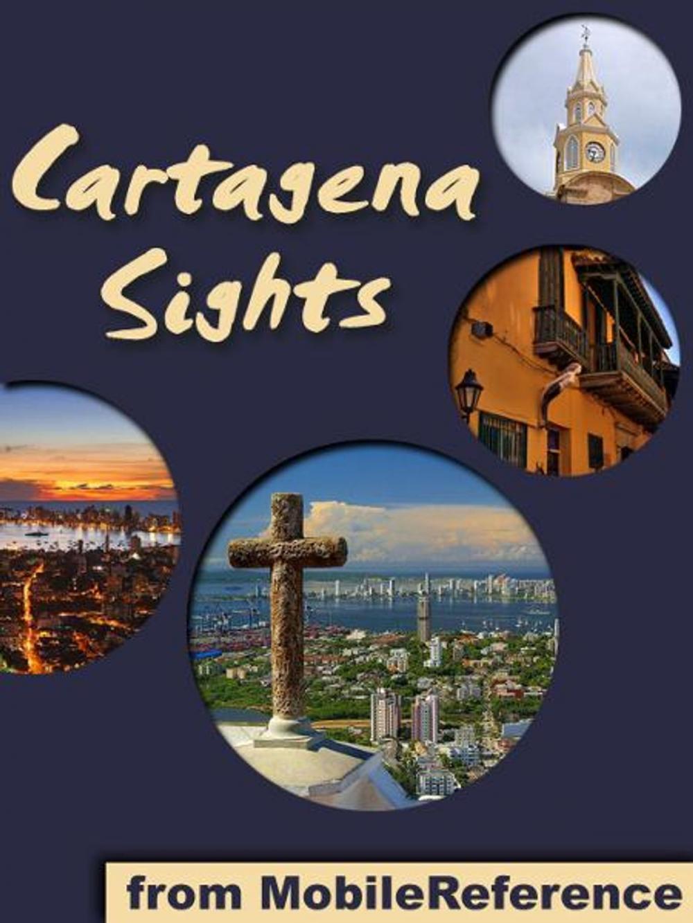 Big bigCover of Cartagena Sights: a travel guide to the top attractions in Cartagena, Bolivar, Colombia (Mobi Sights)