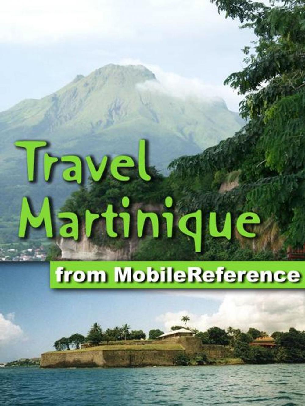 Big bigCover of Travel Martinique: an illustrated travel guide to the island of Martinique, overseas region of France (Mobi Travel)