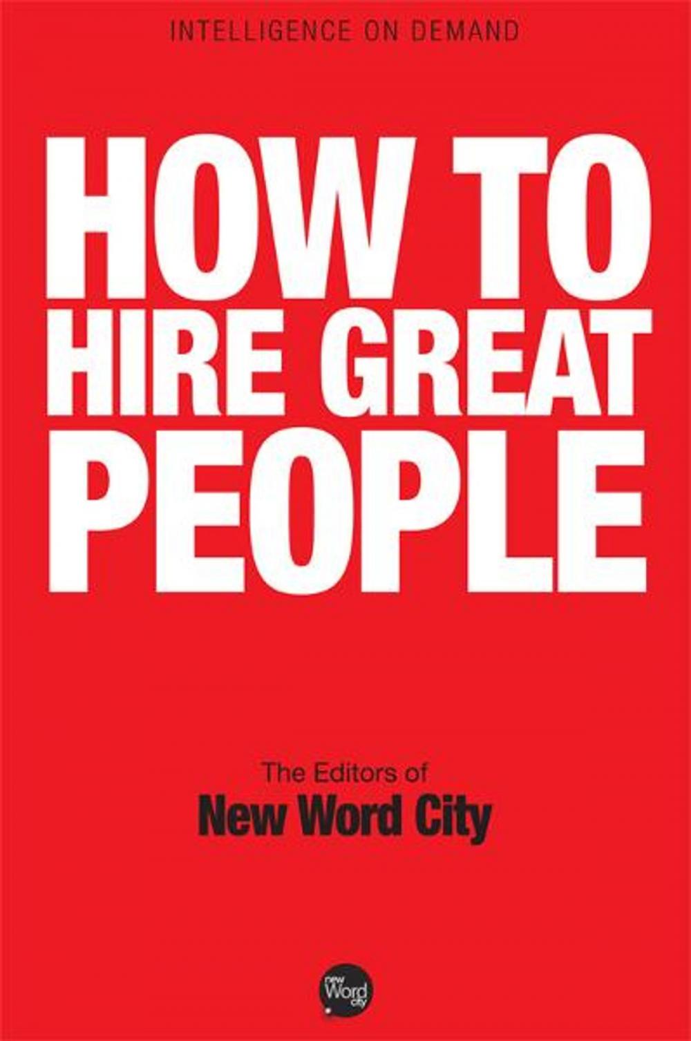 Big bigCover of How to Hire Great People