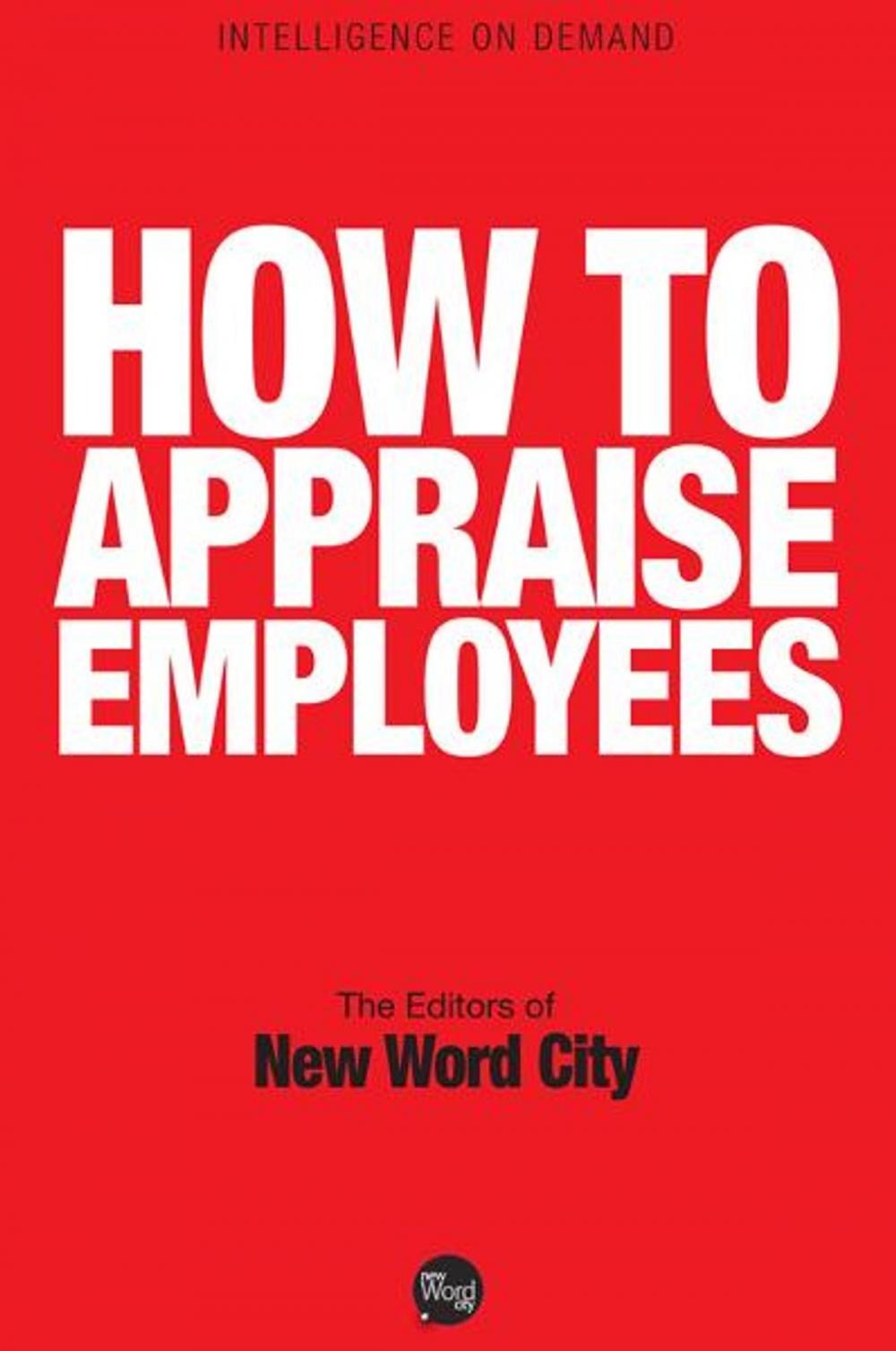 Big bigCover of How to Appraise Employees