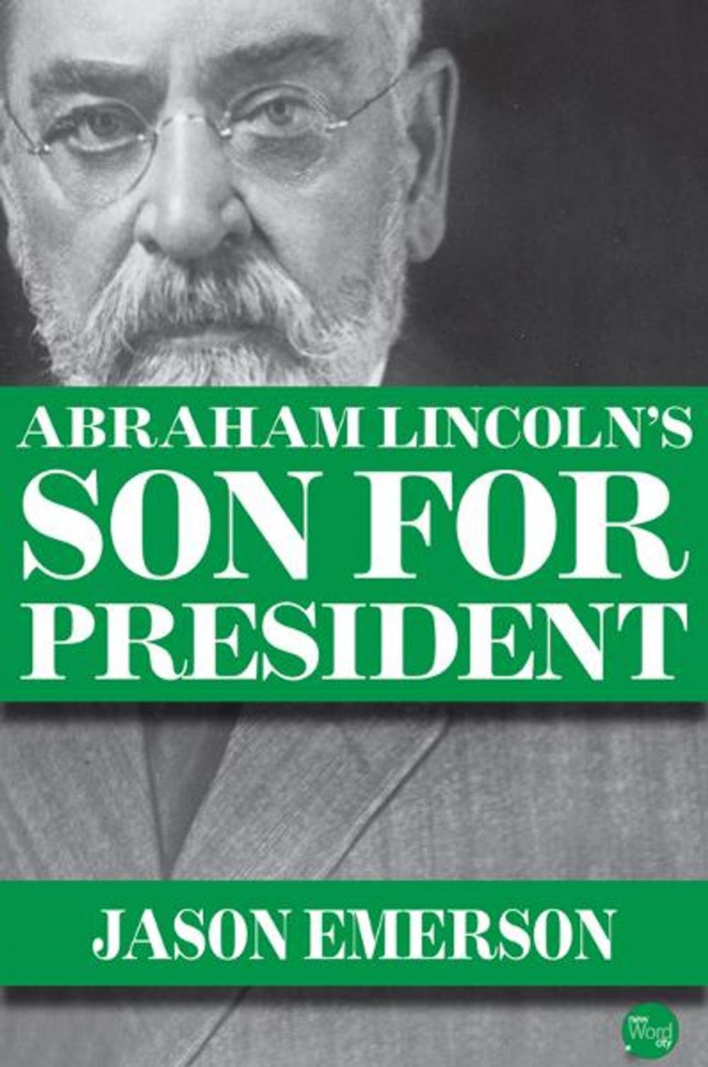 Big bigCover of Abraham Lincoln's Son For President