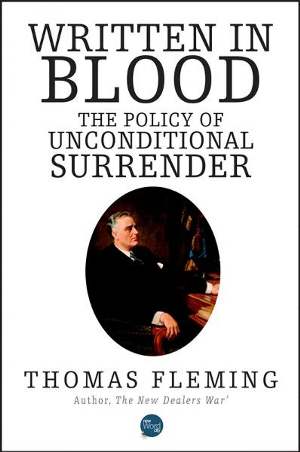 Big bigCover of Written In Blood: The Policy Of Unconditional Surrender