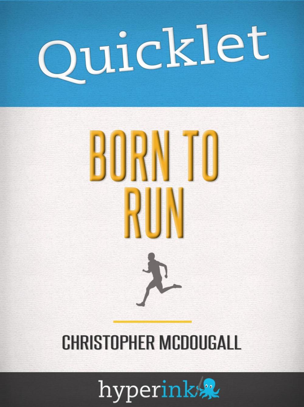 Big bigCover of Quicklet on Christopher McDougall's Born to Run (CliffNotes-like Book Summary)