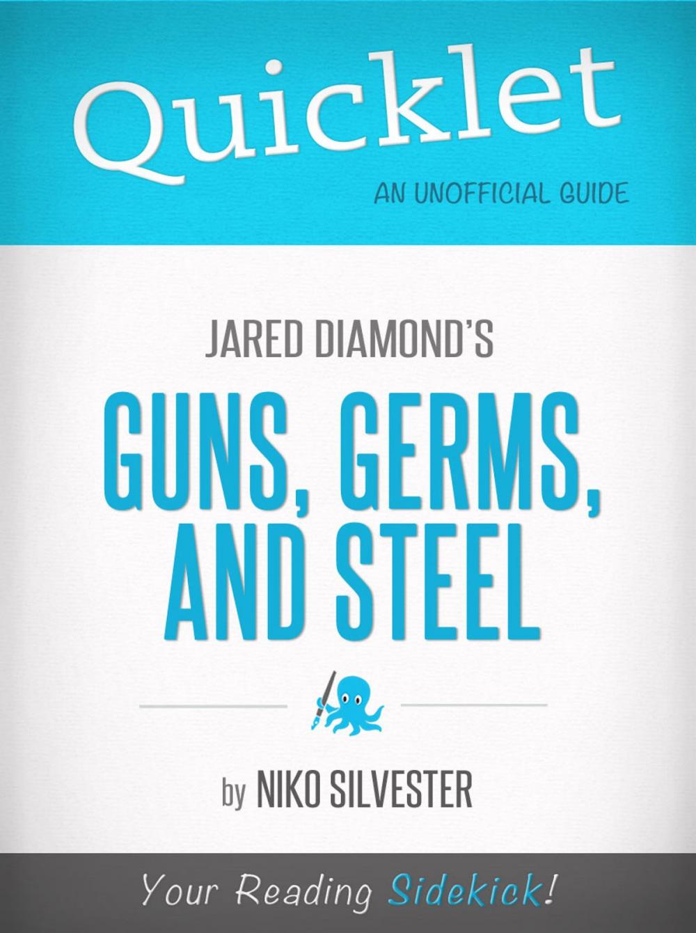 Big bigCover of Quicklet on Guns, Germs, and Steel by Jared Diamond: Chapter-By-Chapter Commentary & Summary