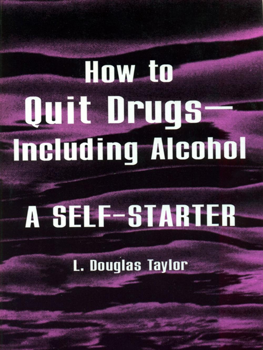 Big bigCover of How to Quit Drugs—Including Alcohol