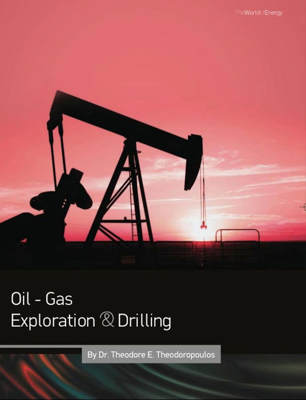 Big bigCover of Oil - Gas Exploration & Drilling