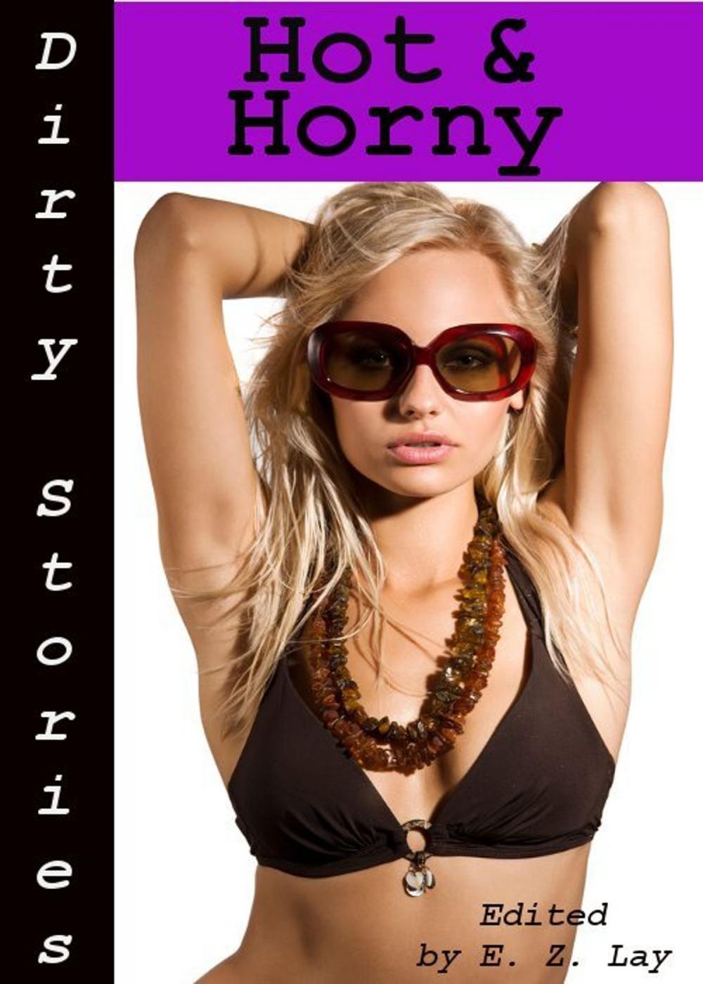 Big bigCover of Dirty Stories: Hot & Horny, Erotic Tales