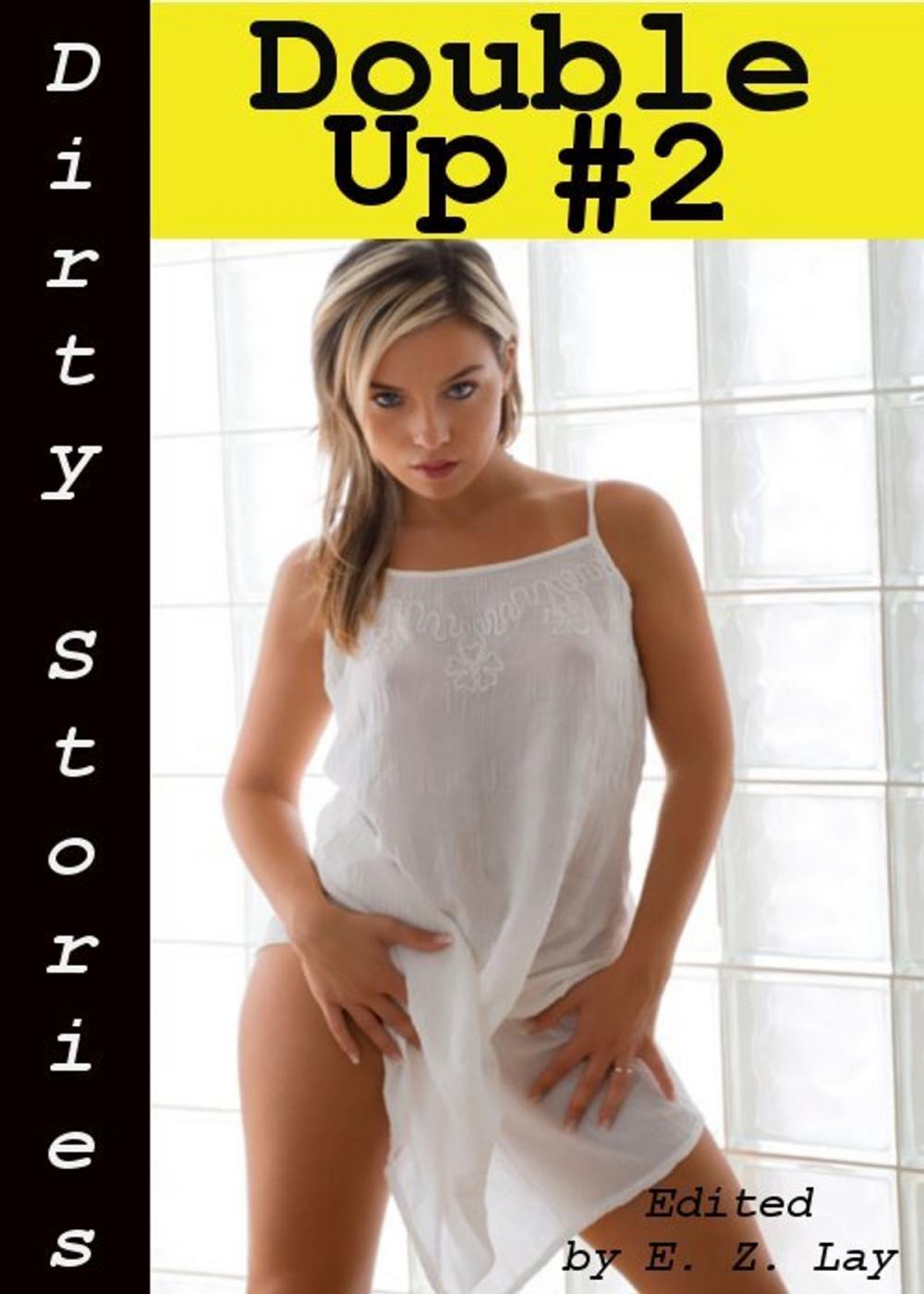 Big bigCover of Dirty Stories: Double Up #2, Erotic Tales