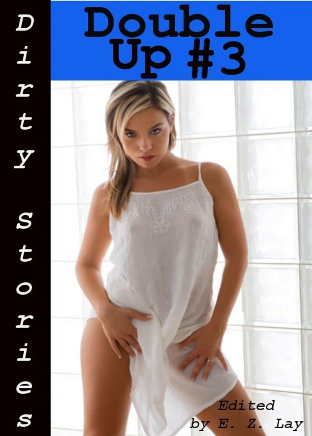 Big bigCover of Dirty Stories: Double Up #3, Erotic Tales