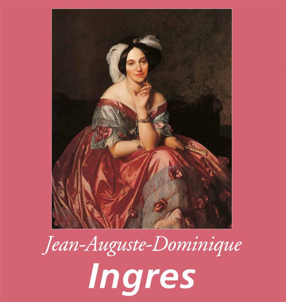 Big bigCover of Jean-Auguste-Dominique Ingres