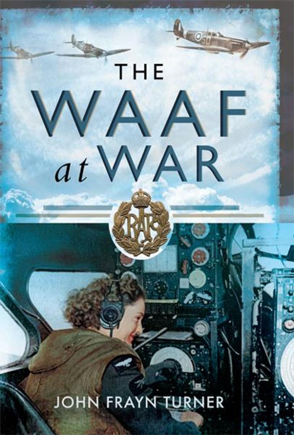 Big bigCover of The WAAF at War