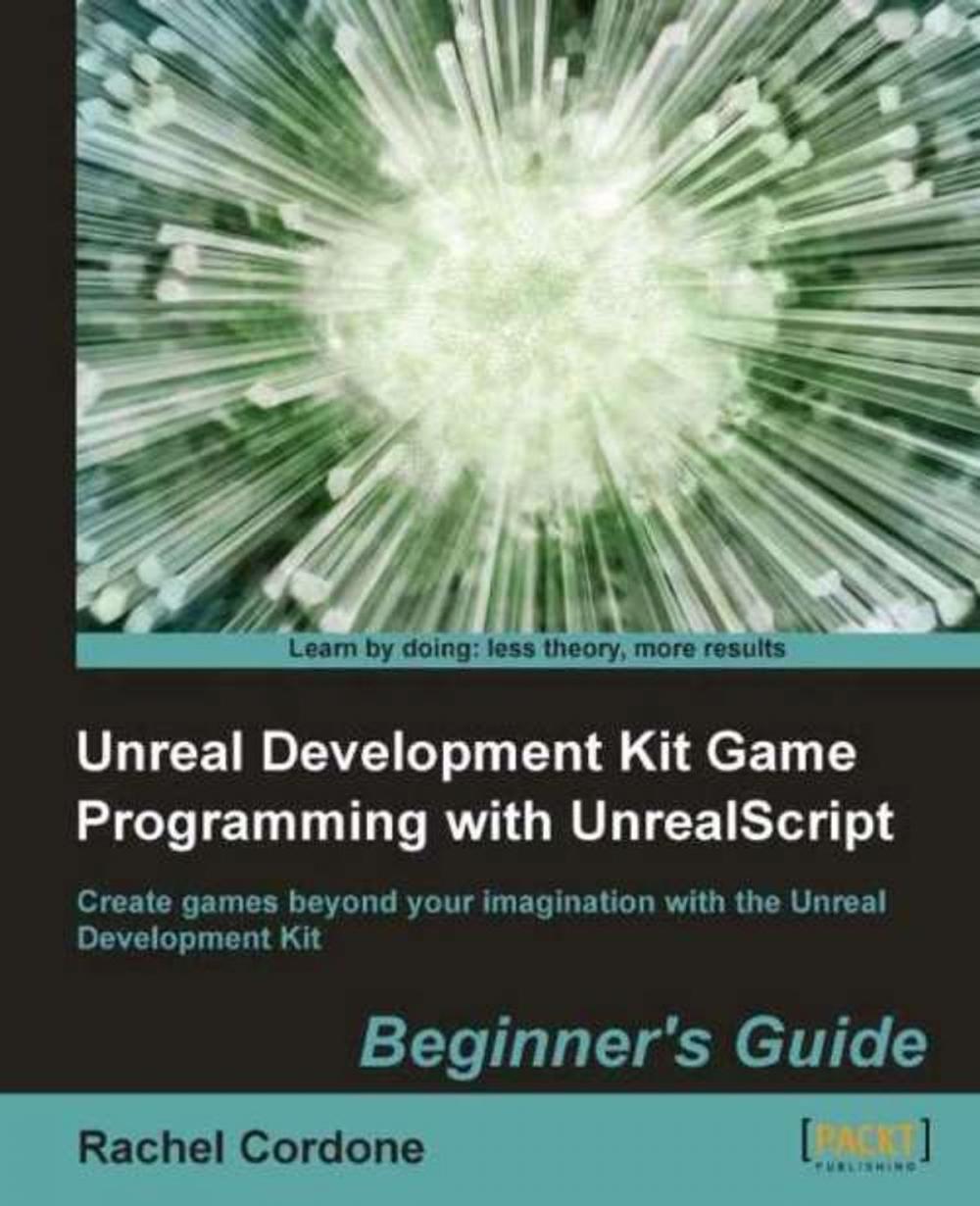 Big bigCover of Unreal Development Kit Game Programming with UnrealScript: Beginner's Guide