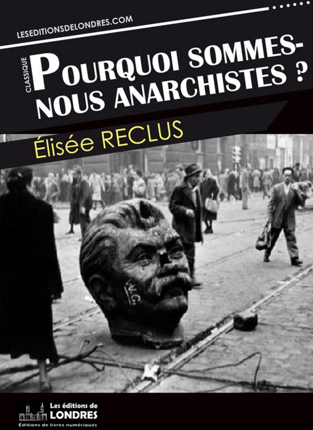 Big bigCover of Pourquoi sommes nous anarchistes?