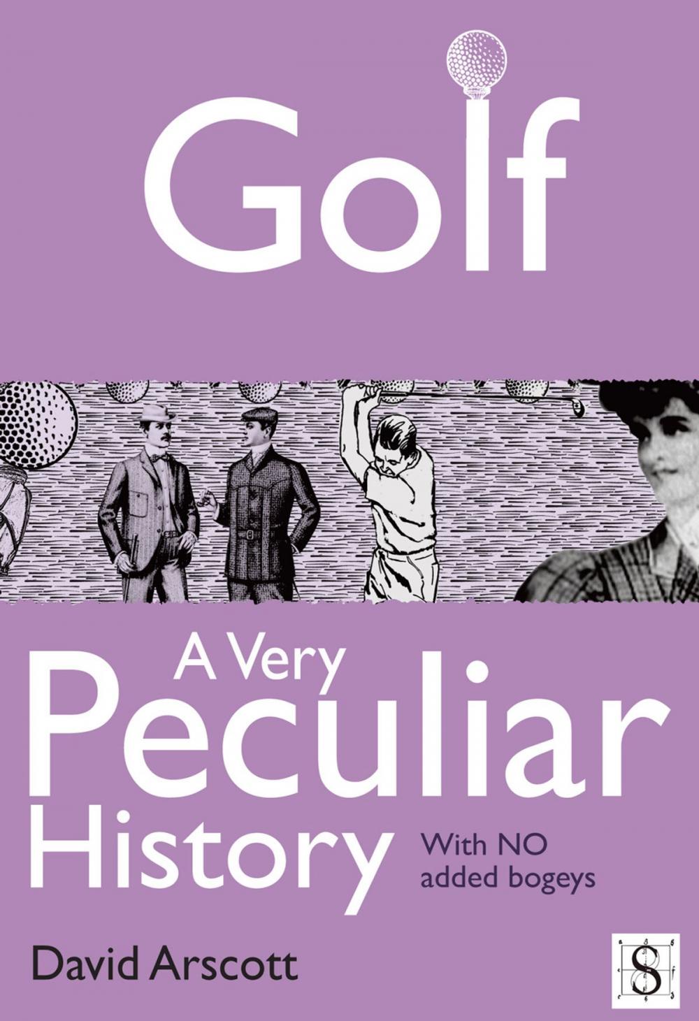 Big bigCover of Golf, A Very Peculiar History