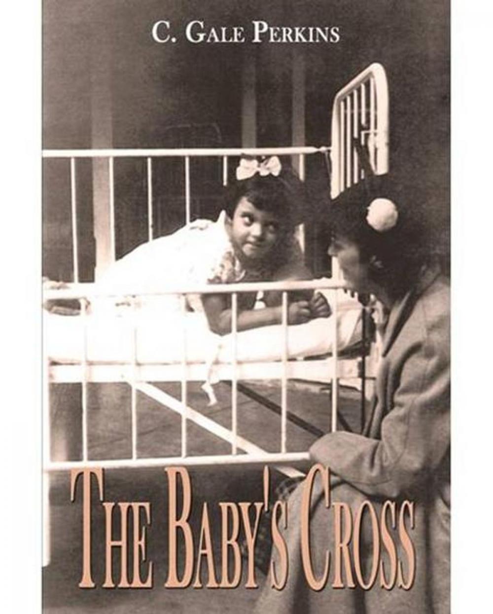 Big bigCover of The Babys Cross: A Tuberculosis Survivors Memoir