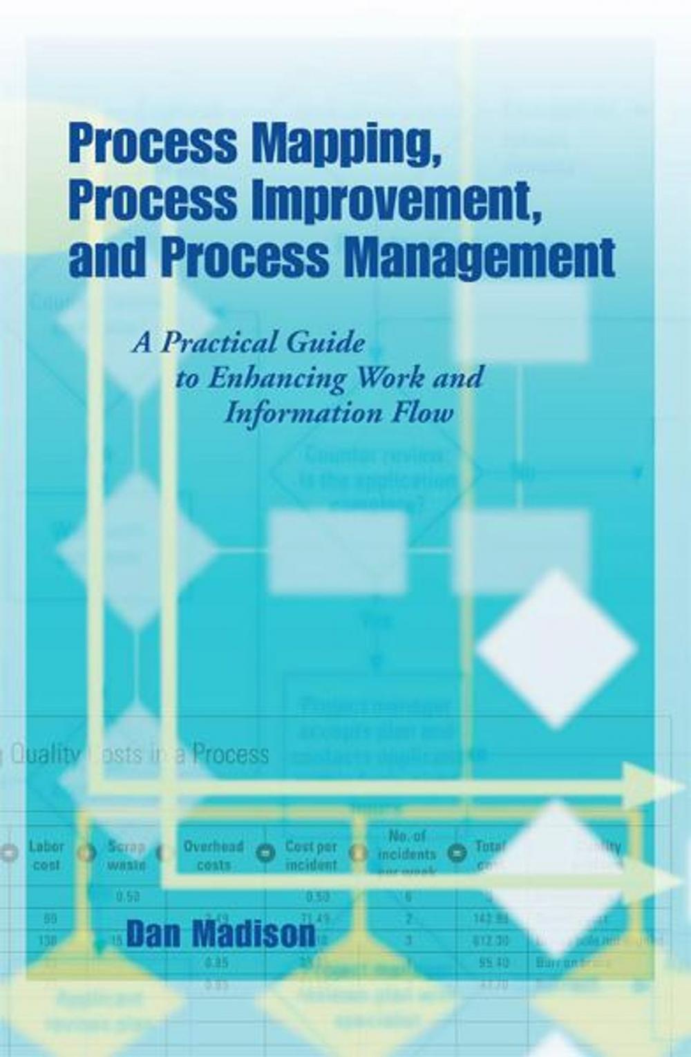 Big bigCover of Process Mapping, Process Improvement,and Process Management