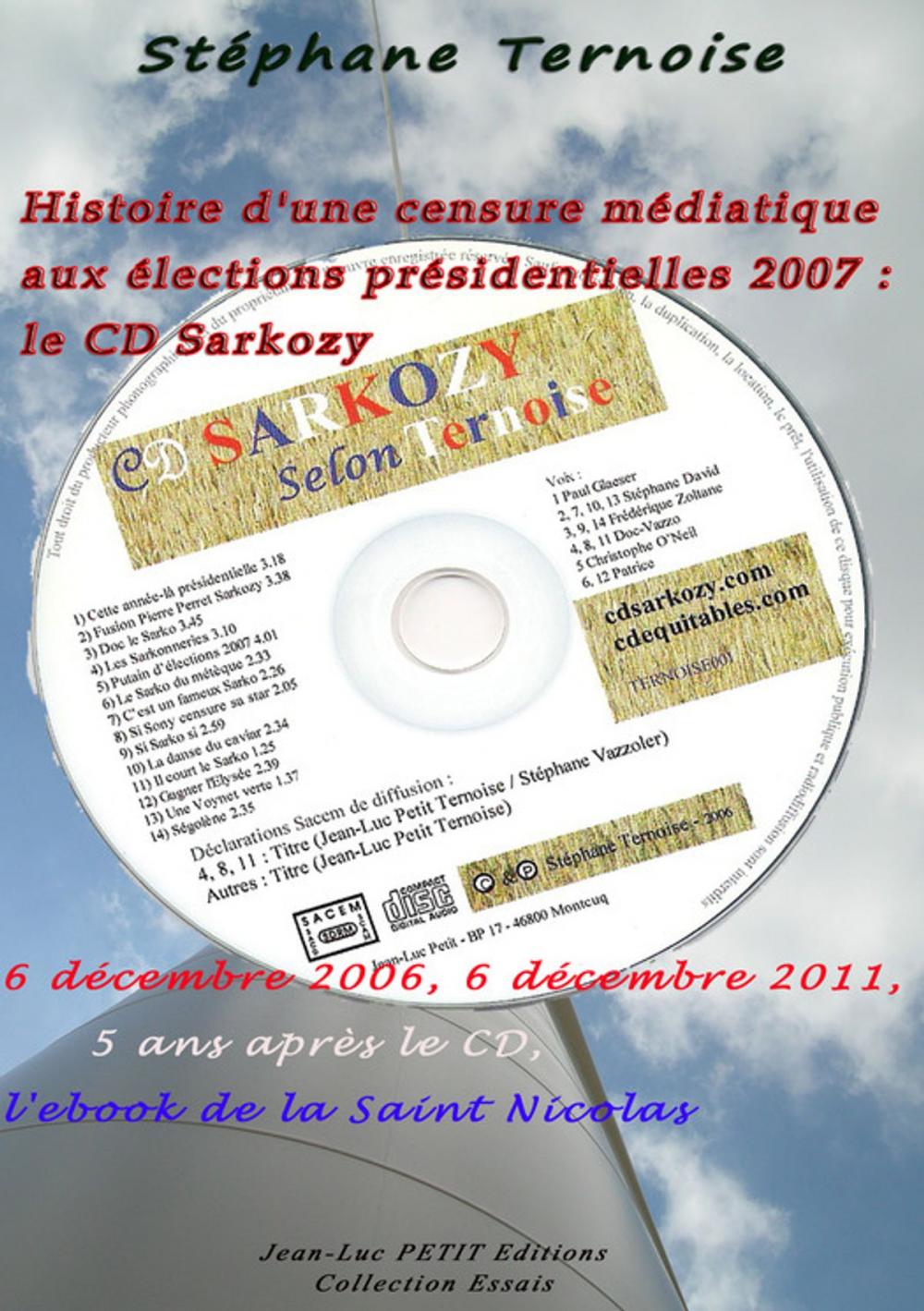 Big bigCover of Histoire d'une censure médiatique aux élections présidentielles 2007 : le CD Sarkozy