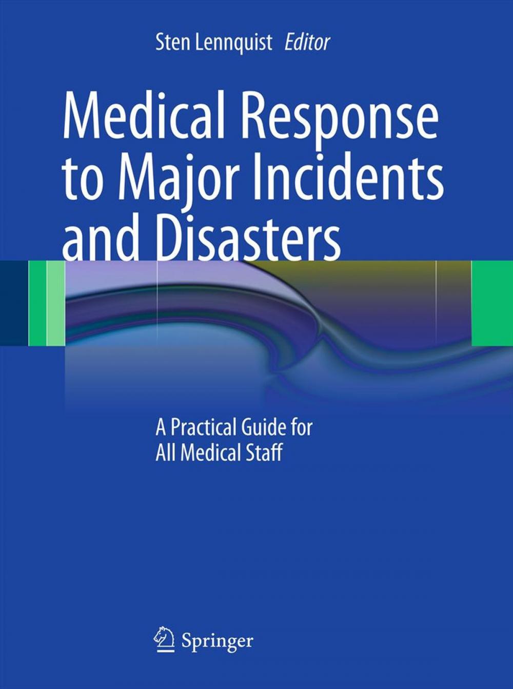 Big bigCover of Medical Response to Major Incidents and Disasters