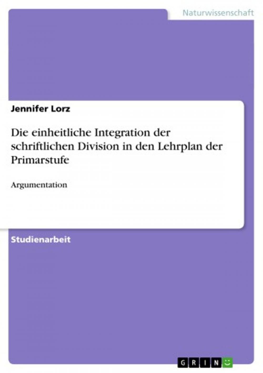 Big bigCover of Die einheitliche Integration der schriftlichen Division in den Lehrplan der Primarstufe