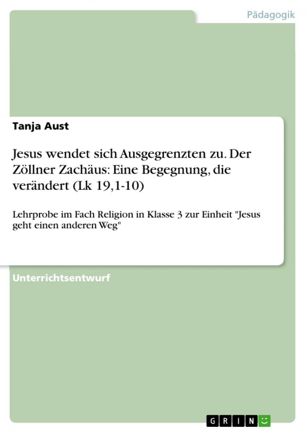 Big bigCover of Jesus wendet sich Ausgegrenzten zu. Der Zöllner Zachäus: Eine Begegnung, die verändert (Lk 19,1-10)