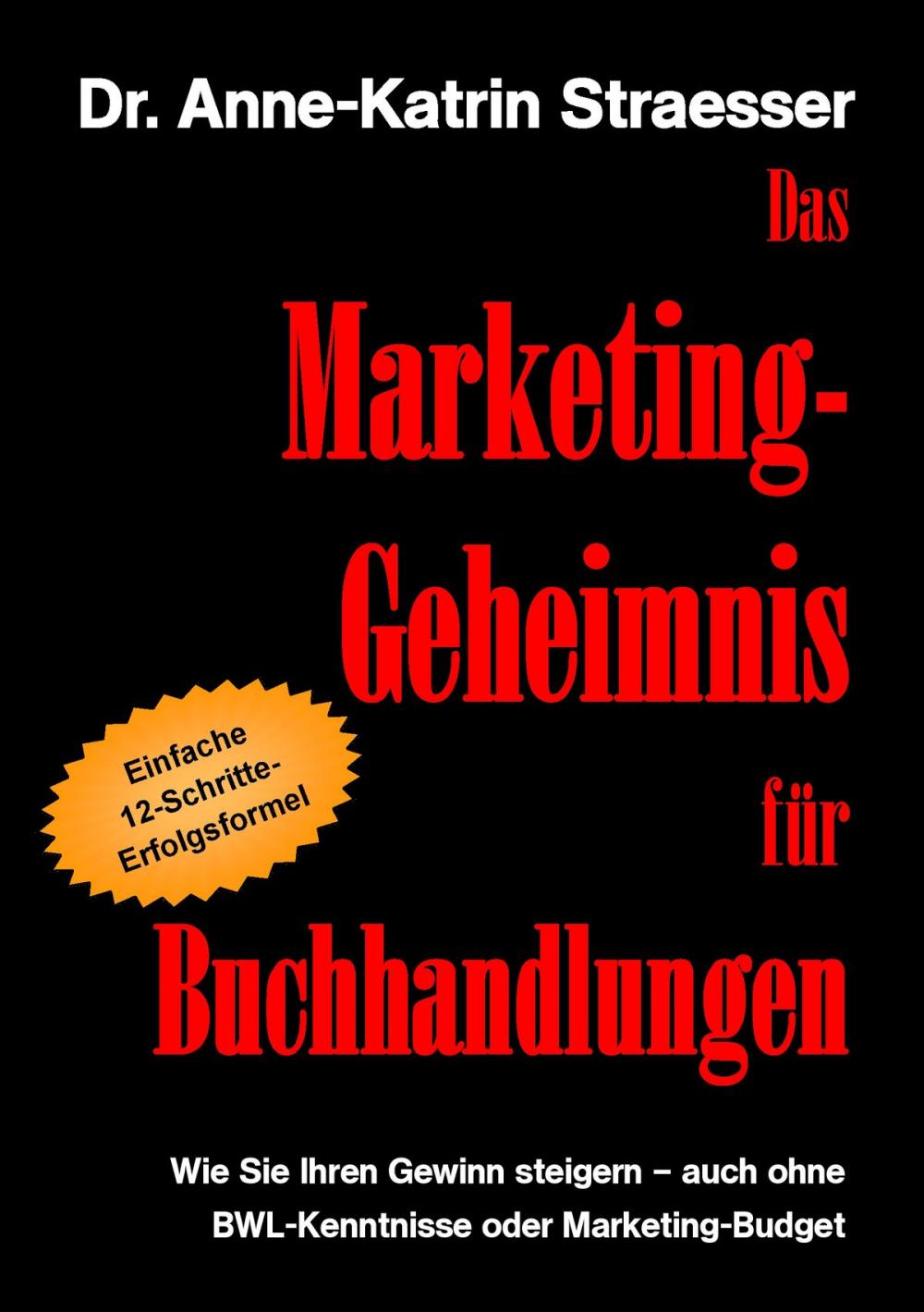 Big bigCover of Das Marketing-Geheimnis für Buchhandlungen