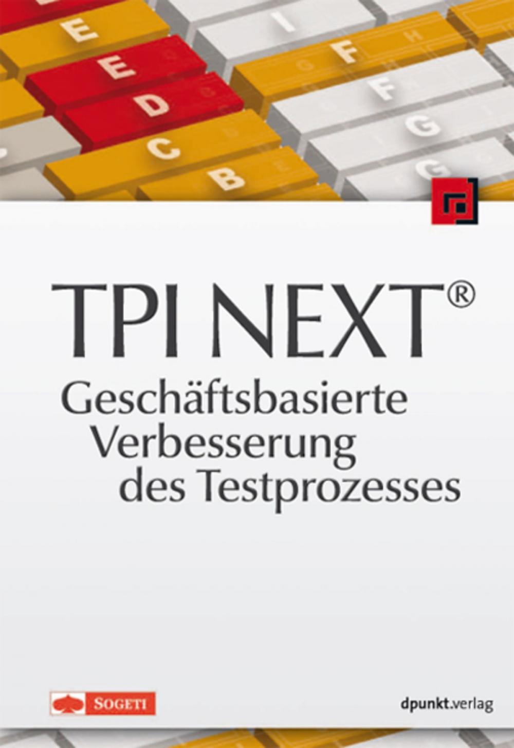 Big bigCover of TPI NEXT® - Geschäftsbasierte Verbesserung des Testprozesses