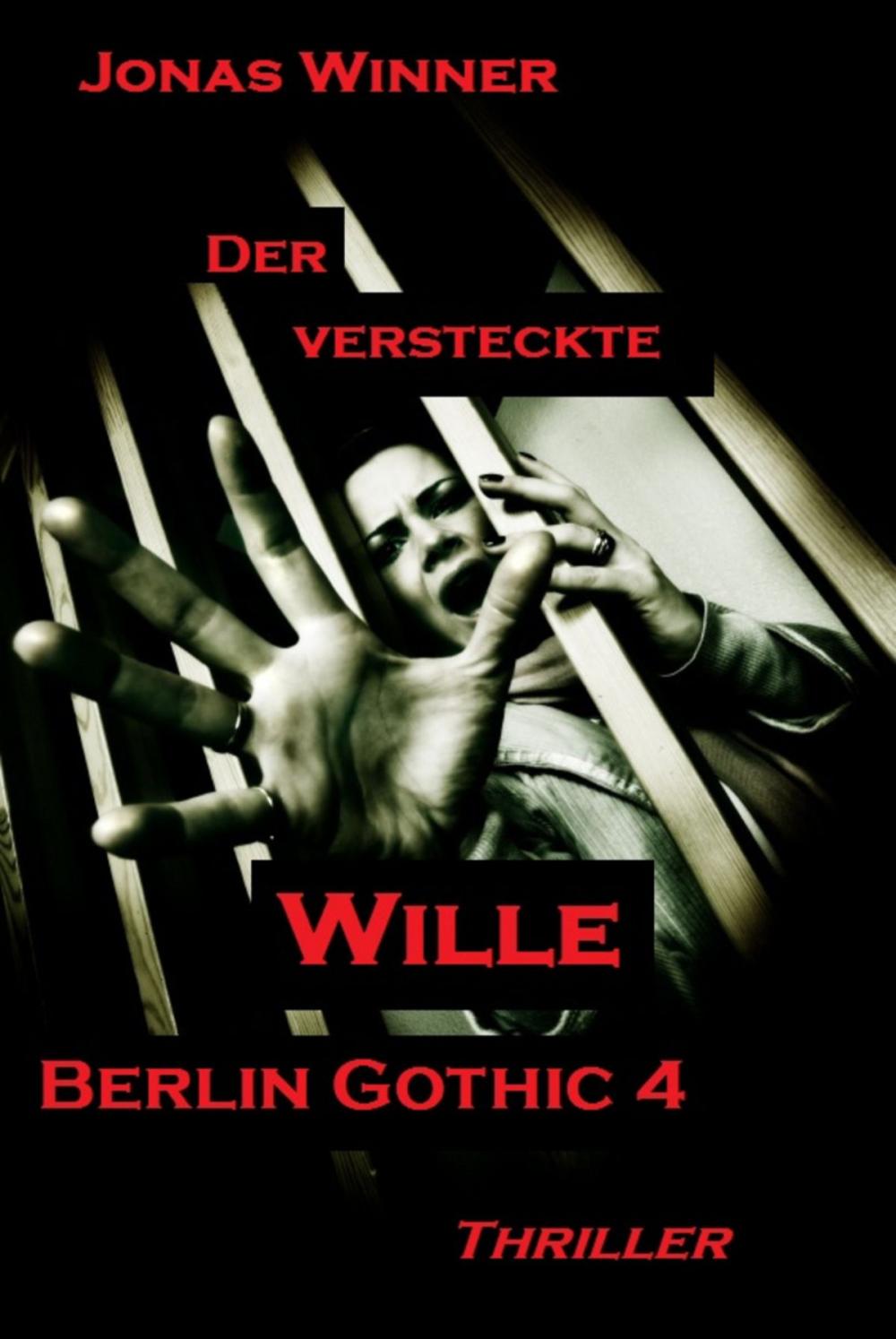 Big bigCover of Berlin Gothic 4: Der versteckte Wille