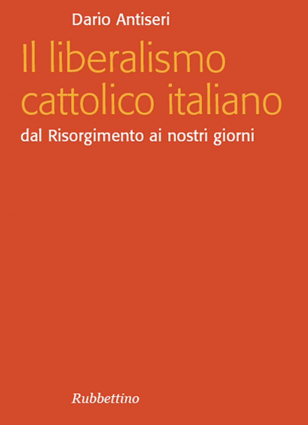 Big bigCover of Il liberalismo cattolico italiano