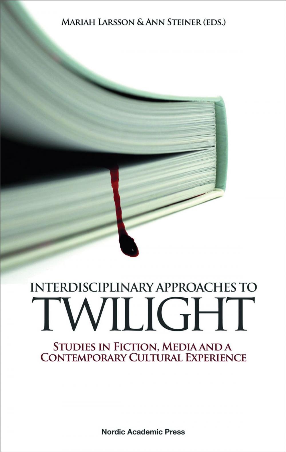 Big bigCover of Interdisciplinary Approaches to Twilight: Studies in Fiction, Media and a Contemporary Cultural Experience