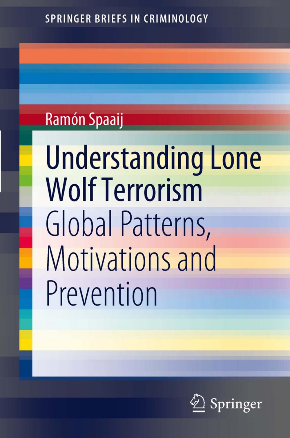 Big bigCover of Understanding Lone Wolf Terrorism