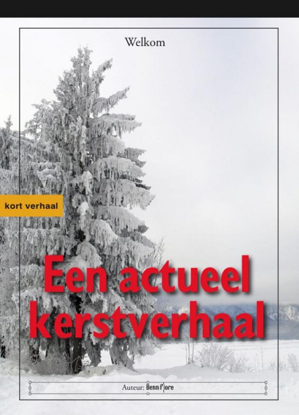 Big bigCover of Een Actueel Kerstverhaal: Eigen Boom Eerst