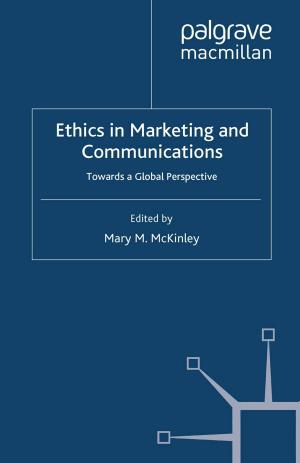Cover of the book Ethics in Marketing and Communications by M. Kodama