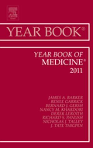 Cover of the book Year Book of Medicine 2011 - E-Book by Gabby Koutoukidis, Kate Stainton, Dip App Sci (Nurs), BN (Mid), GradDipNurs (Education), MA Hlth Sc (Nursing), Cert IV TAE, Jodie Hughson, MPH, Grad Cert (Health Promotion), RN, Cert IV TAE