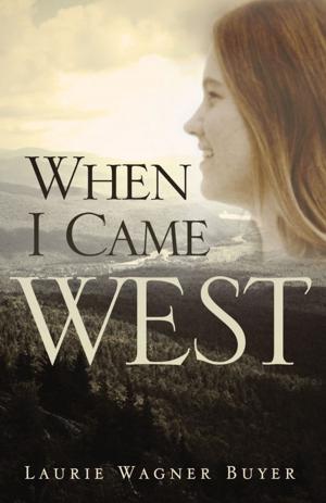 Cover of the book When I Came West by Myrna Ivonne Wallace Fuentes