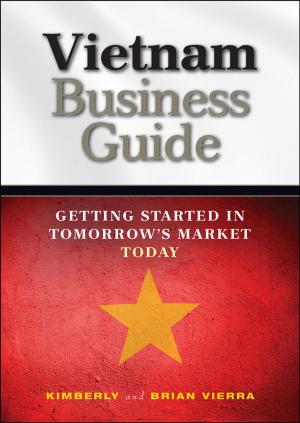Cover of the book Vietnam Business Guide by James E. Hughes Jr., Susan E. Massenzio, Keith Whitaker